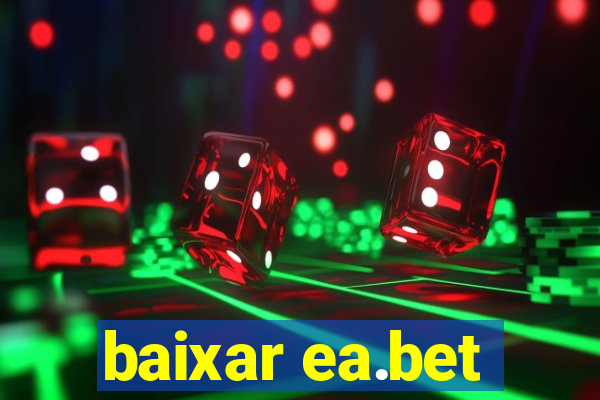 baixar ea.bet